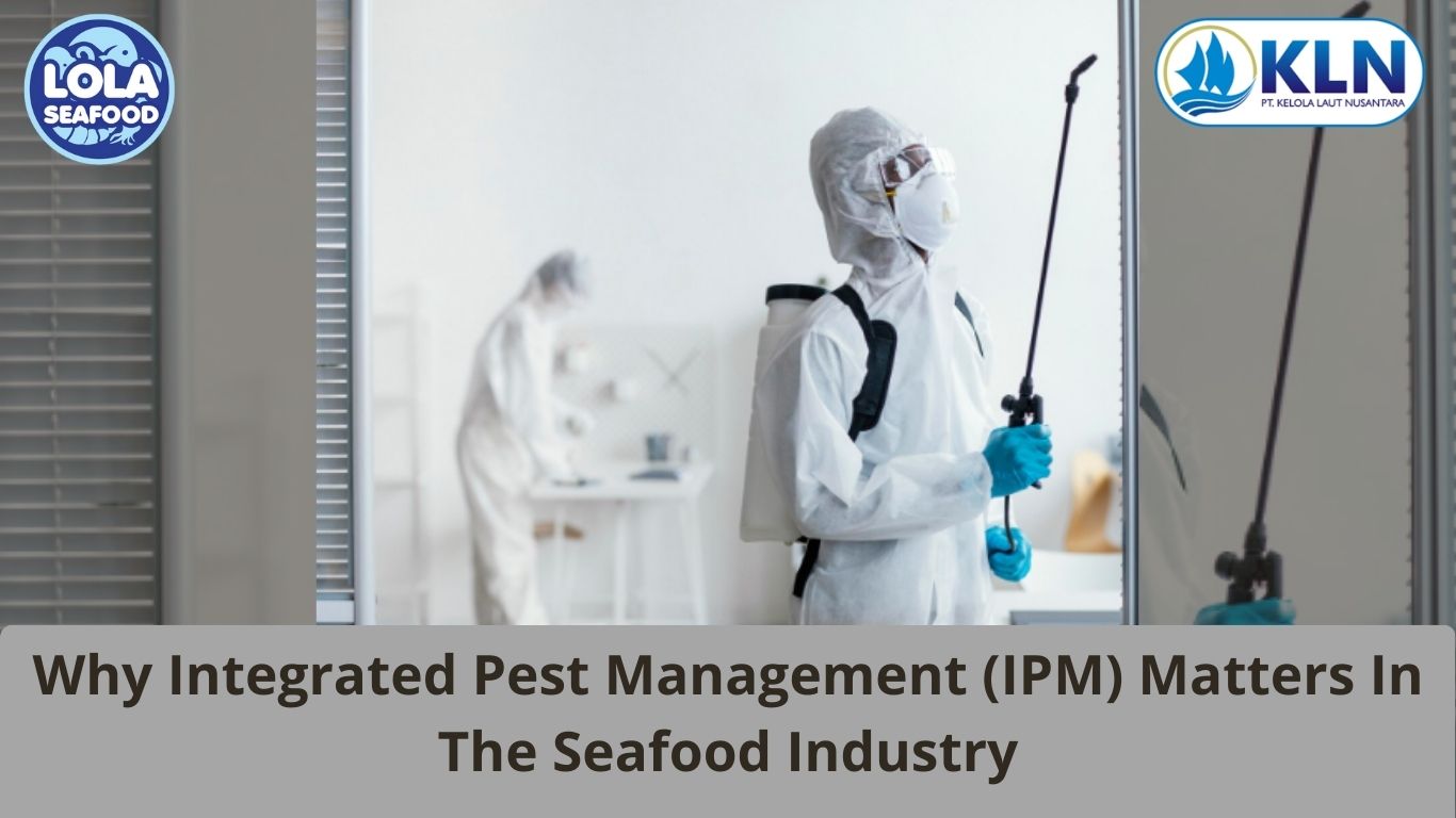 Why Integrated Pest Management (IPM) Matters in the Seafood Industry